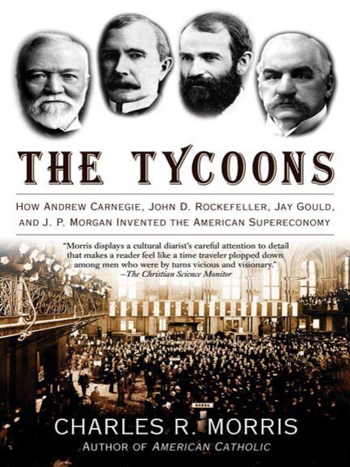 Title details for The Tycoons by Charles R. Morris - Wait list